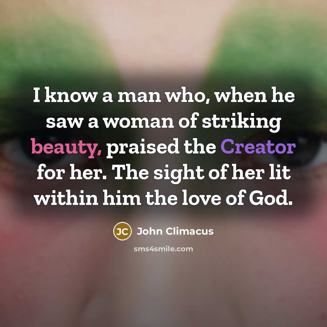 “I know a man who, when he saw a woman…” quote by John Climacus