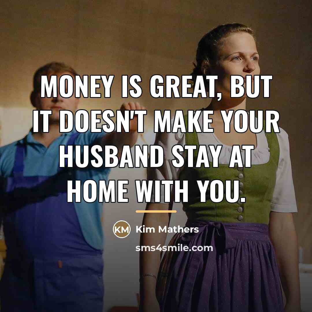“Money is great, but it doesn't make your husband stay…” quote by Kim Mathers