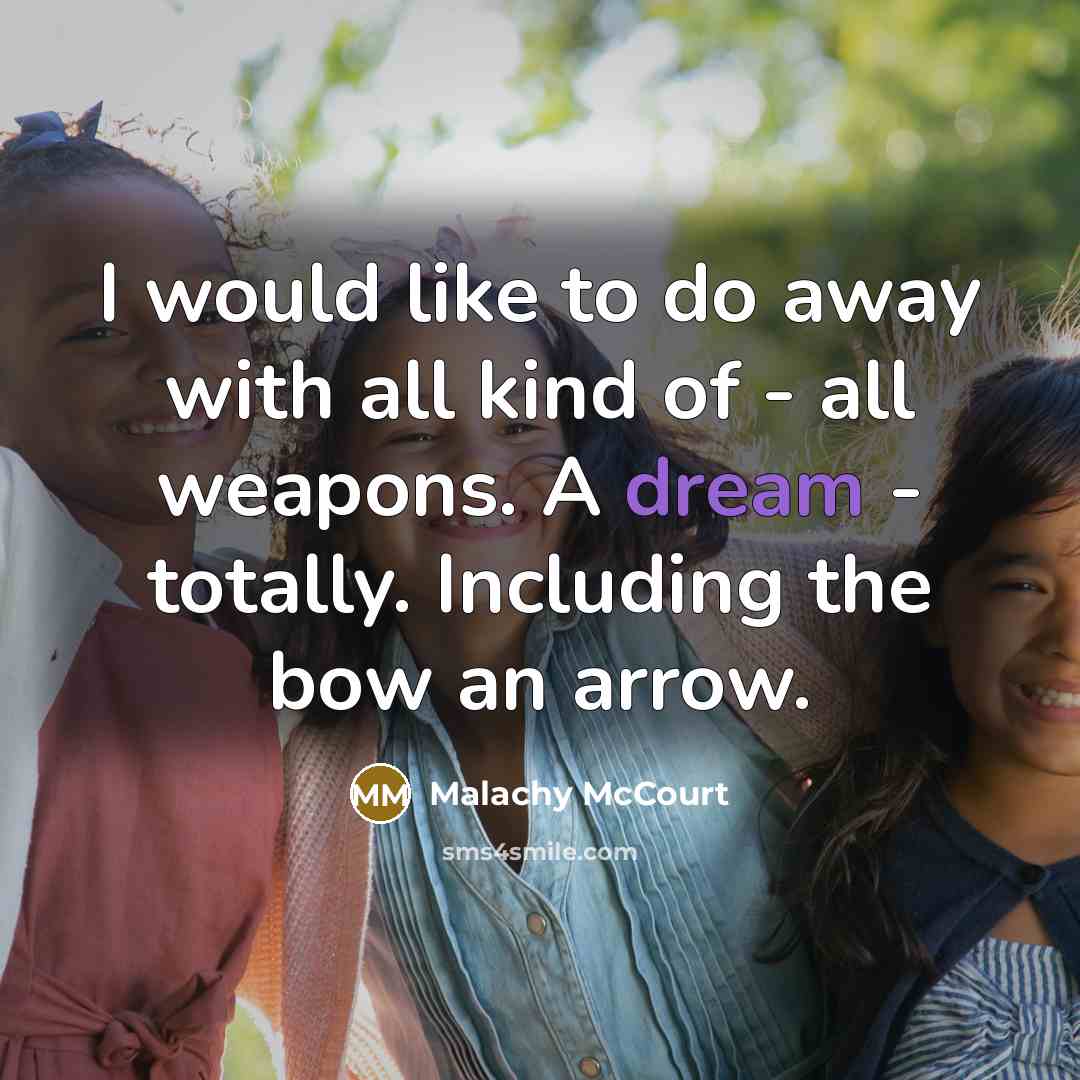 “I would like to do away with all kind of…” quote by Malachy McCourt