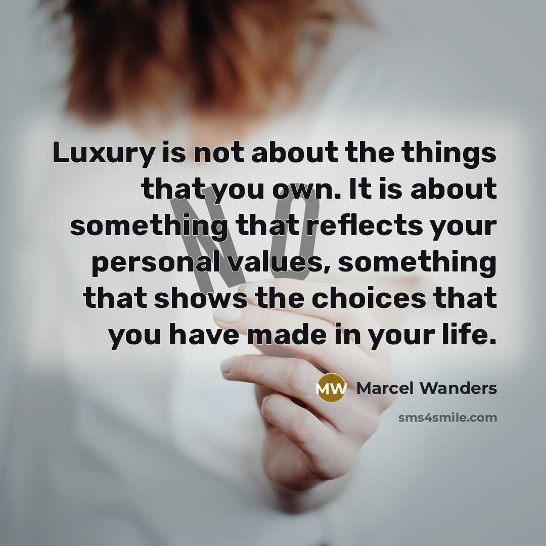 “Luxury is not about the things that you own. It…” quote by Marcel Wanders