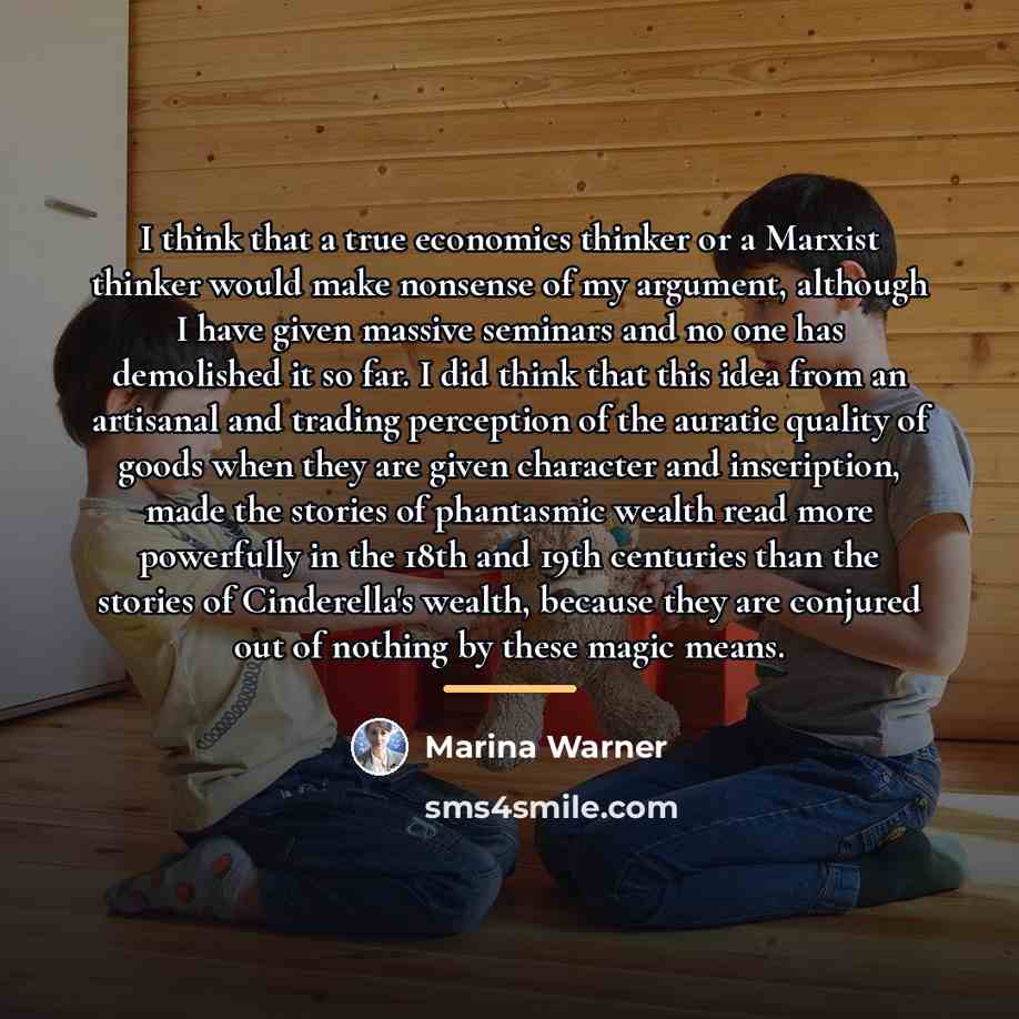 “I think that a true economics thinker or a Marxist…” quote by Marina Warner