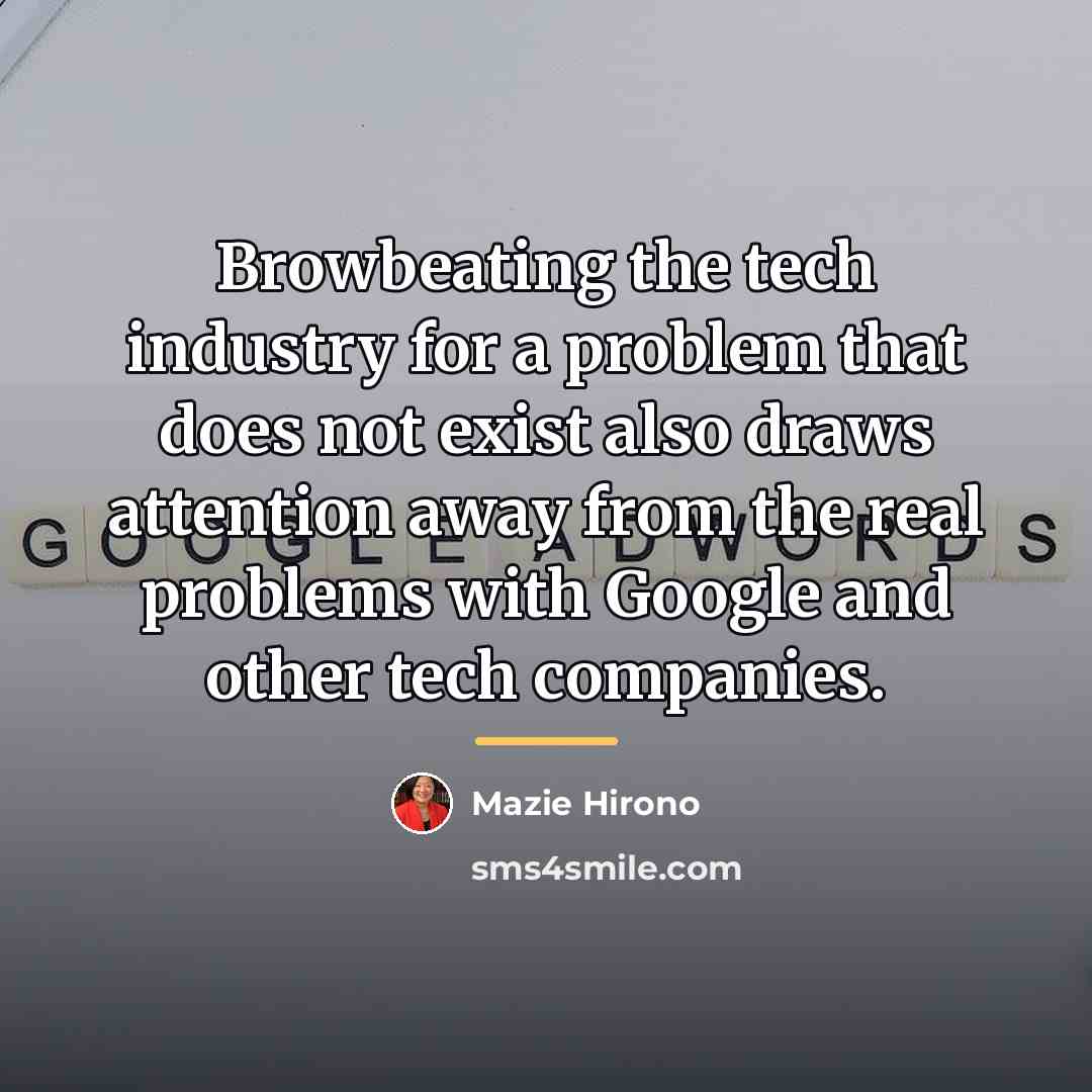 “Browbeating the tech industry for a problem that does not…” quote by Mazie Hirono