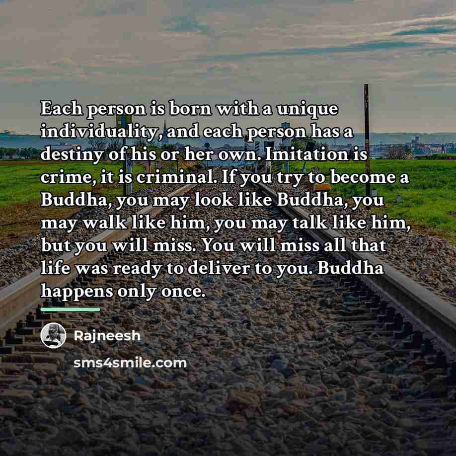 “Each person is born with a unique individuality, and each…” quote by Rajneesh