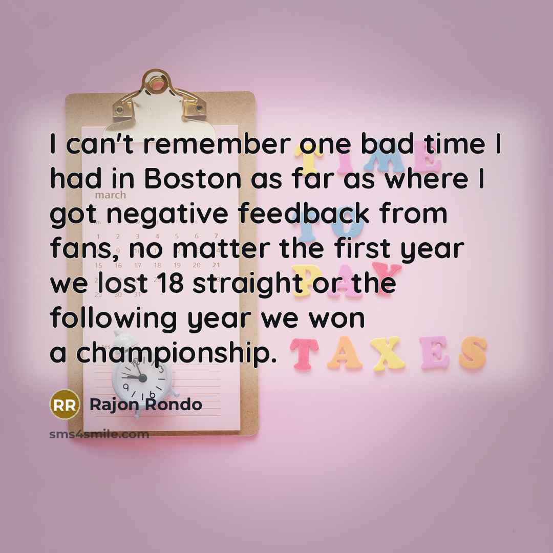 “I can't remember one bad time I had in Boston…” quote by Rajon Rondo