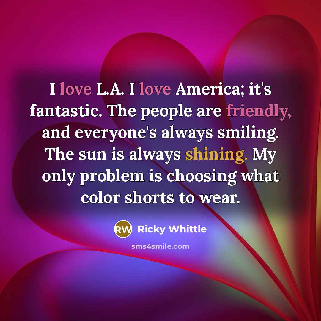 “I love L.A. I love America; it's fantastic. The people…” quote by Ricky Whittle