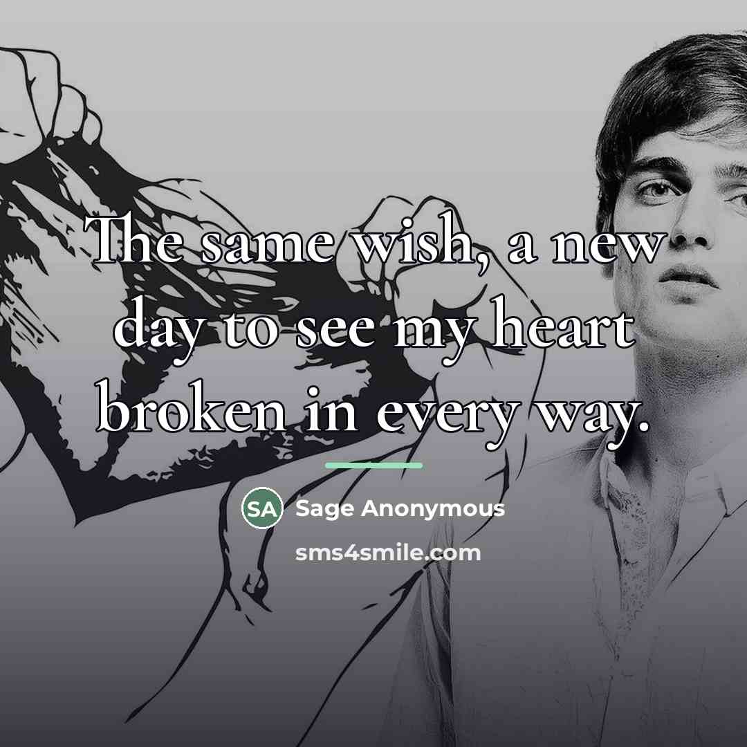 “The same wish, a new day to see my heart…” quote by Sage Anonymous