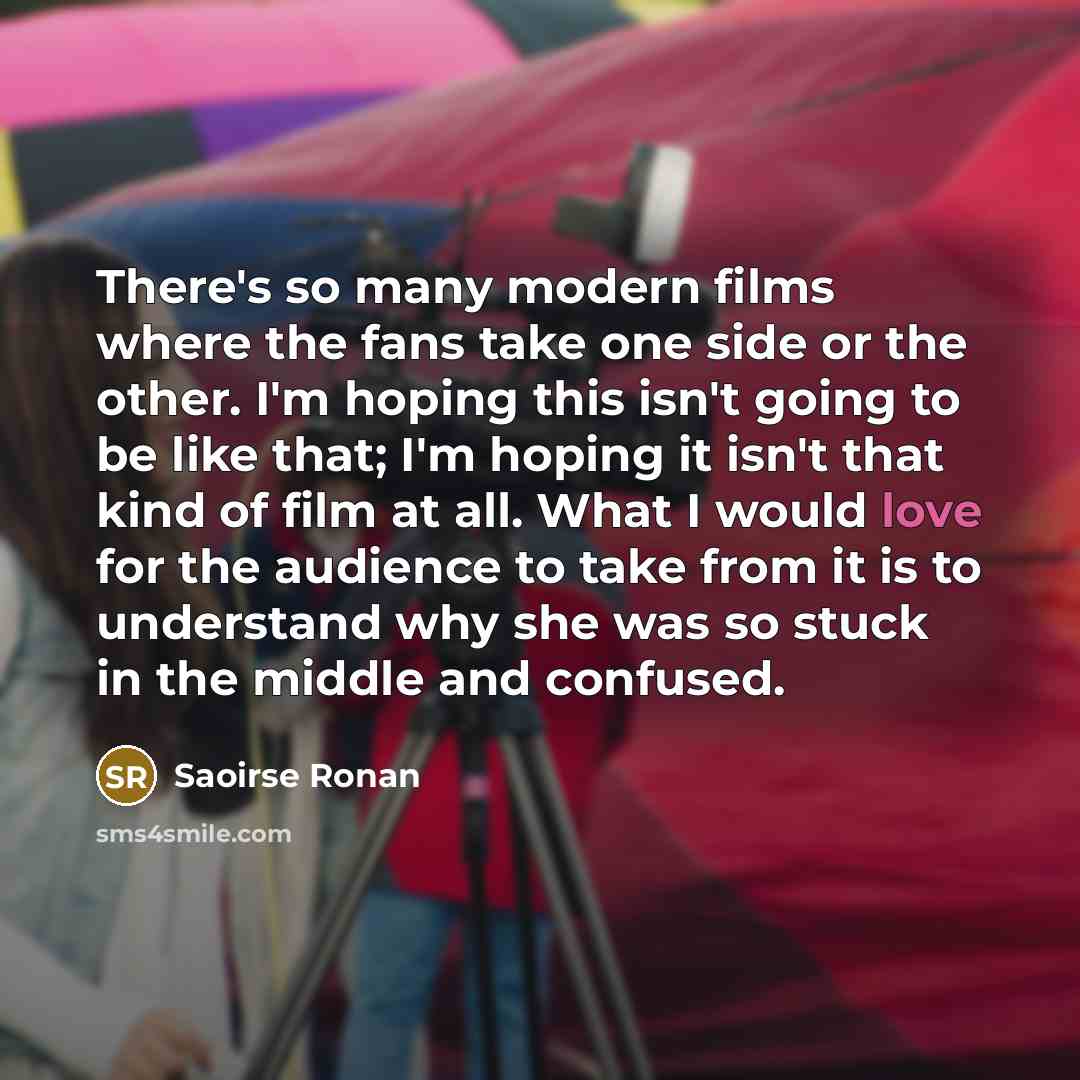“There's so many modern films where the fans take one…” quote by Saoirse Ronan