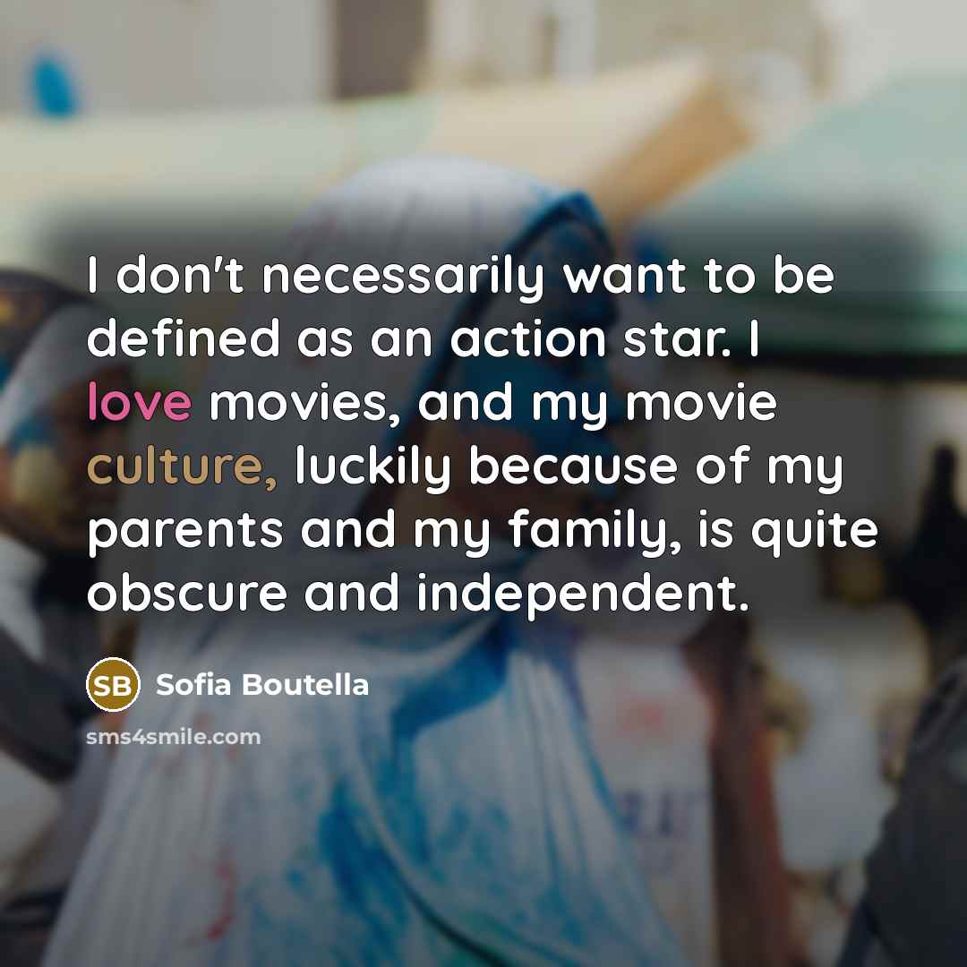 “I don't necessarily want to be defined as an action…” quote by Sofia Boutella
