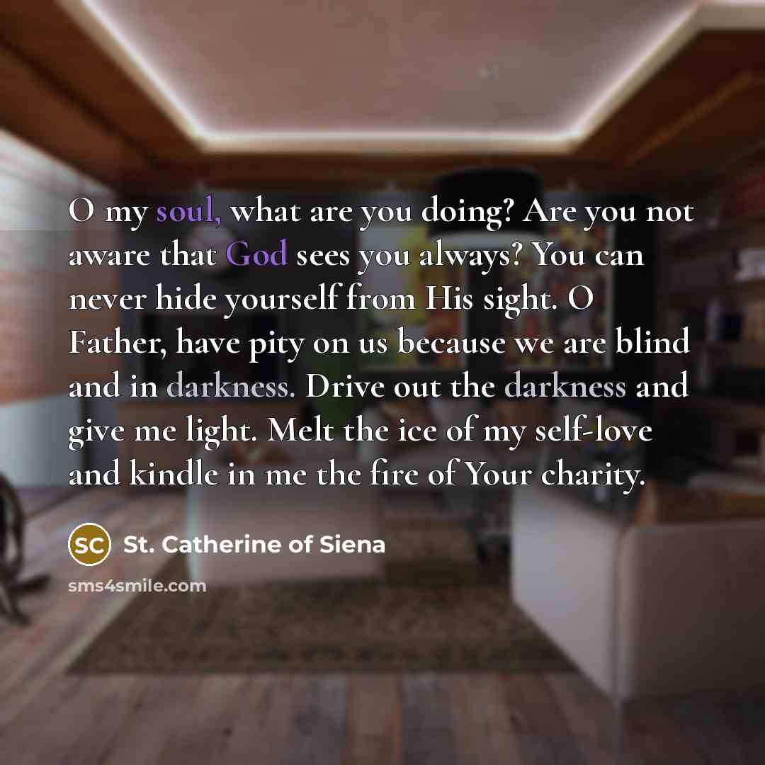 “O my soul, what are you doing? Are you not…” quote by St. Catherine of Siena