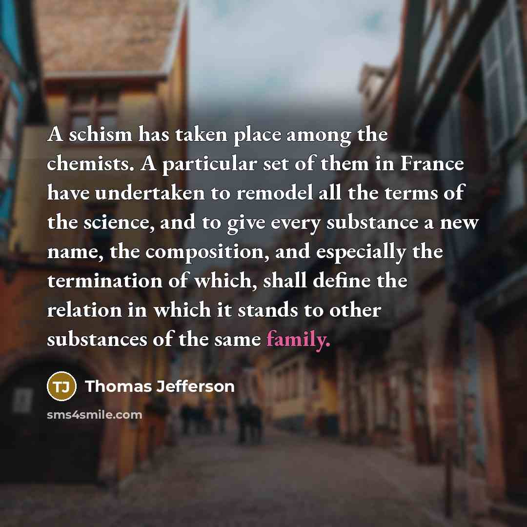 “A schism has taken place among the chemists. A particular…” quote by Thomas Jefferson
