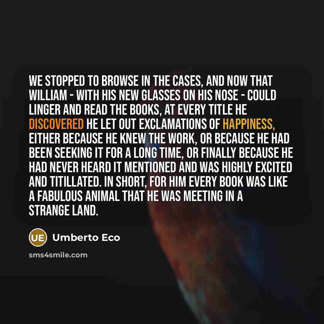 “We stopped to browse in the cases, and now that…” quote by Umberto Eco