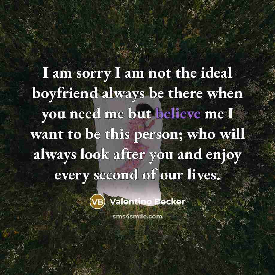 “I am sorry I am not the ideal boyfriend always…” quote by Valentino Becker