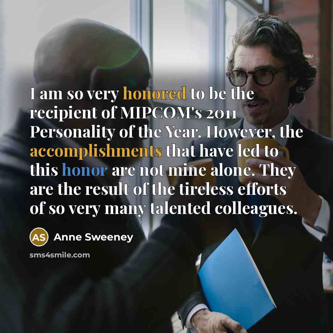 “I am so very honored to be the recipient of…” quote by Anne Sweeney