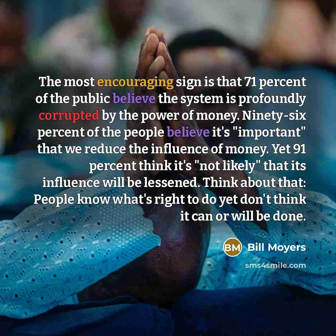 “The most encouraging sign is that 71 percent of the…” quote by Bill Moyers