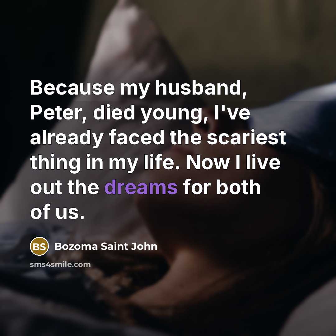 “Because my husband, Peter, died young, I've already faced the…” quote by Bozoma Saint John