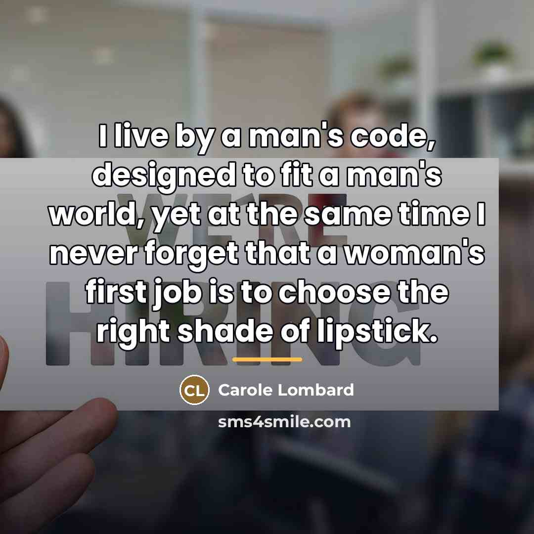 “I live by a man's code, designed to fit a…” quote by Carole Lombard
