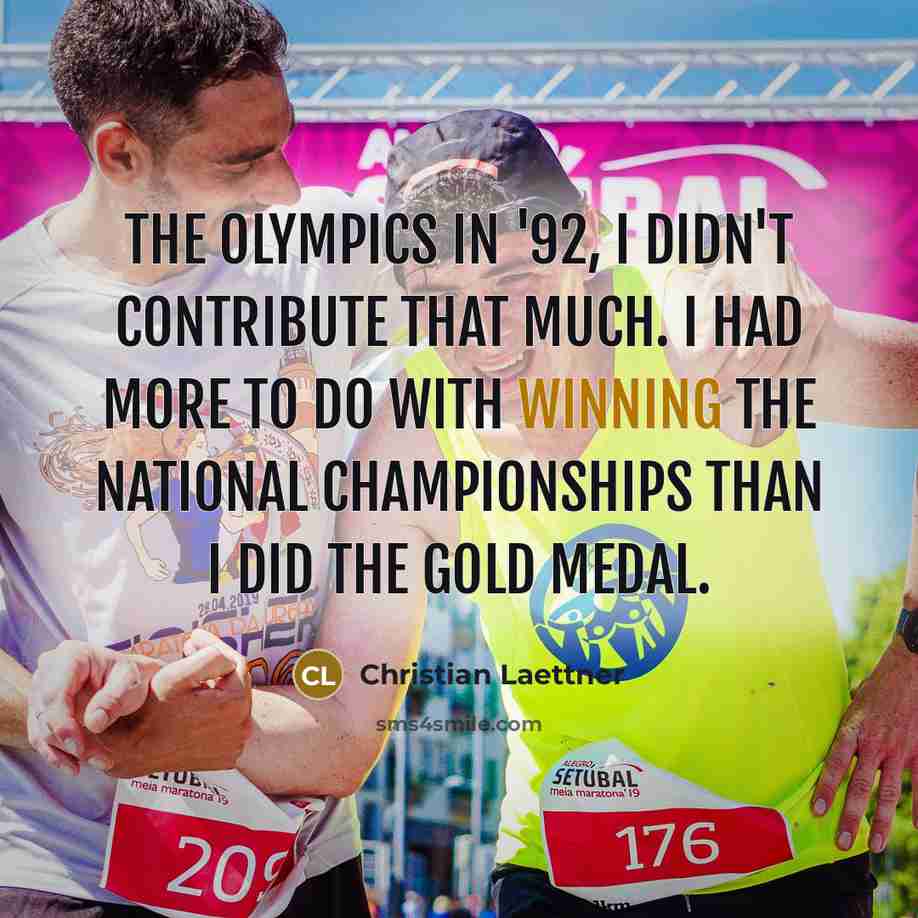 “The Olympics in '92, I didn't contribute that much. I…” quote by Christian Laettner