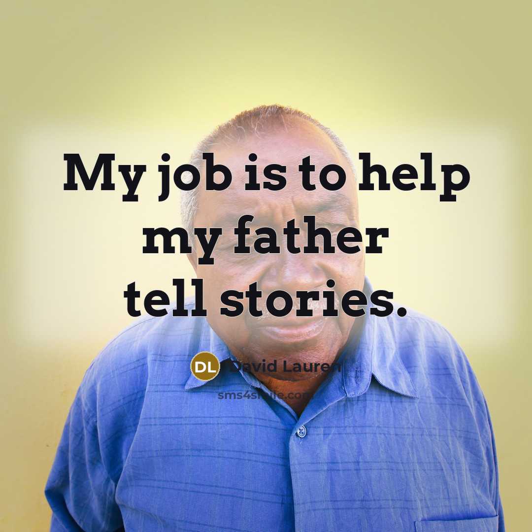 “My job is to help my father tell stories.…” quote by David Lauren