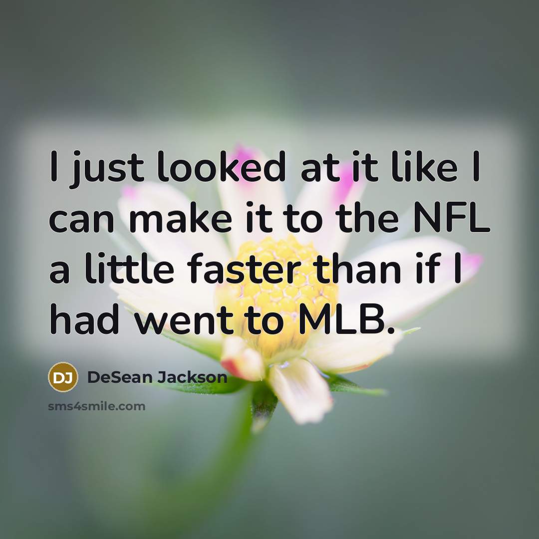 “I just looked at it like I can make it…” quote by DeSean Jackson