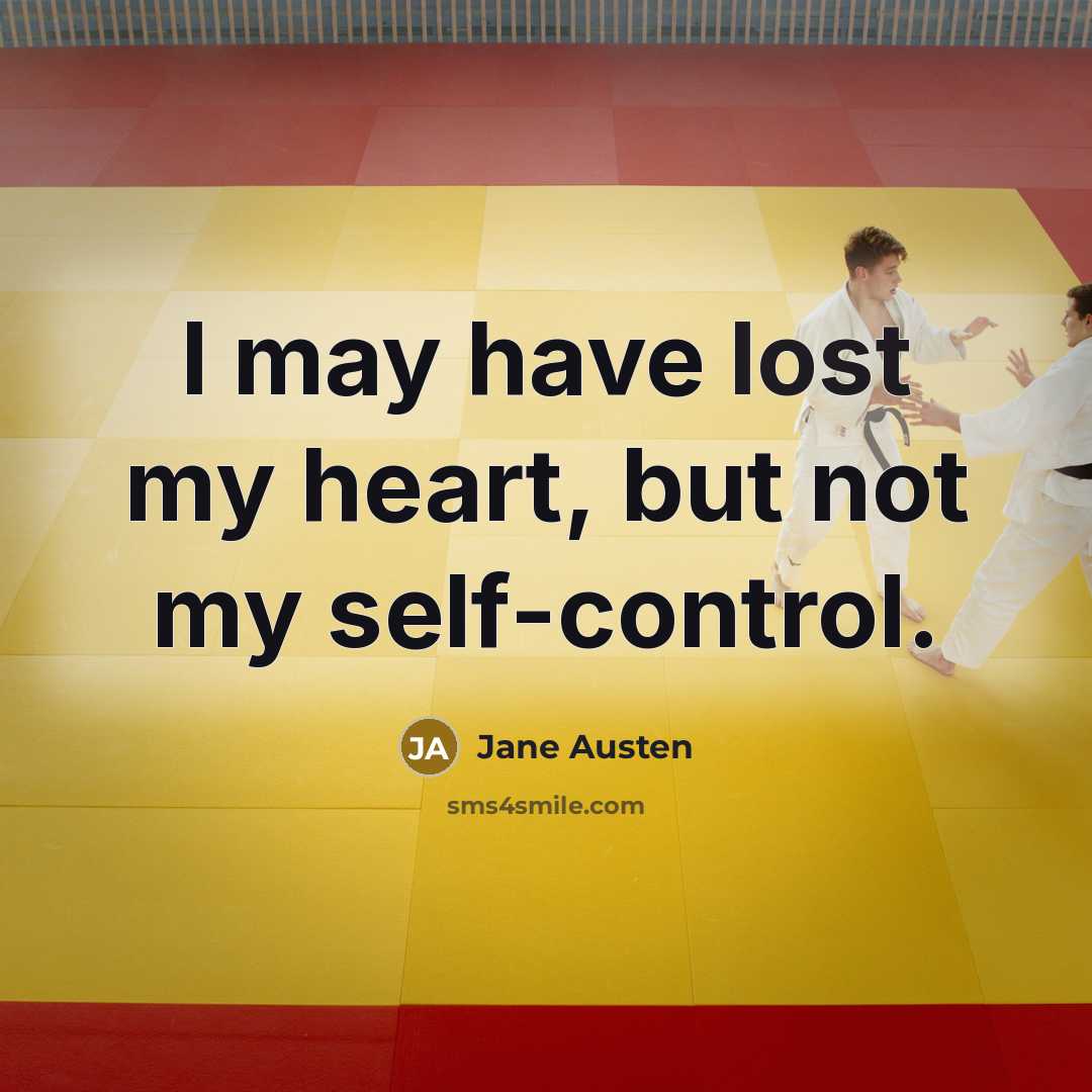 “I may have lost my heart, but not my self-control.…” quote by Jane Austen