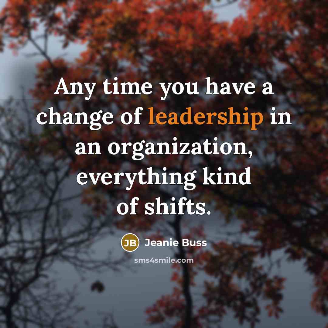 “Any time you have a change of leadership in an…” quote by Jeanie Buss