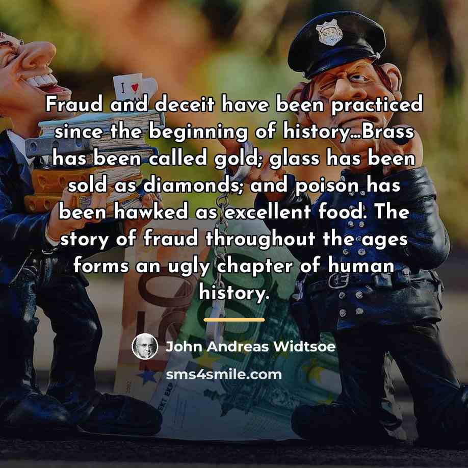 “Fraud and deceit have been practiced since the beginning of…” quote by John Andreas Widtsoe