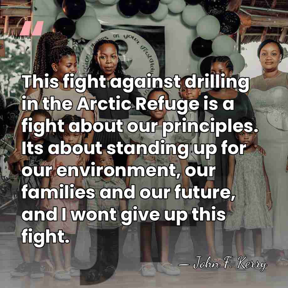 This fight against drilling in the Arctic Refuge is a fight about&hellip; - John F. Kerry