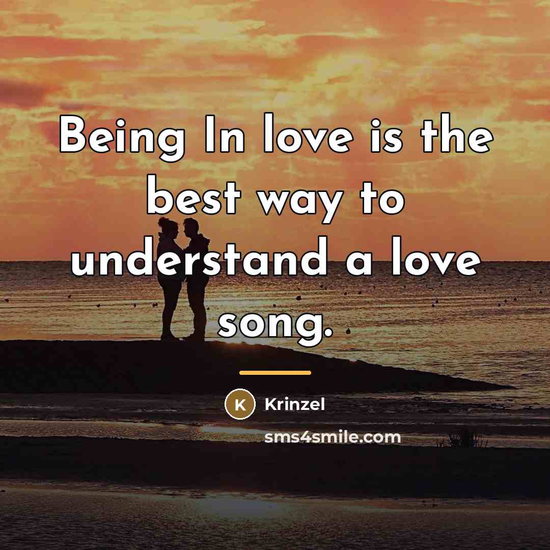 “Being In love is the best way to understand a…” quote by Krinzel