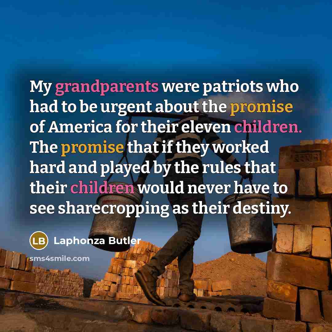 “My grandparents were patriots who had to be urgent about…” quote by Laphonza Butler