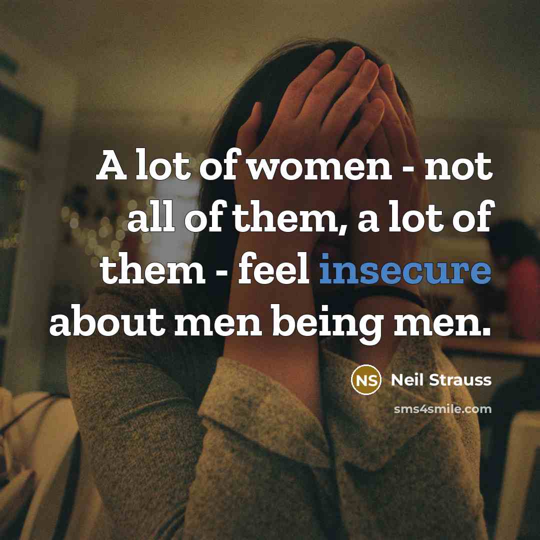 “A lot of women - not all of them, a…” quote by Neil Strauss