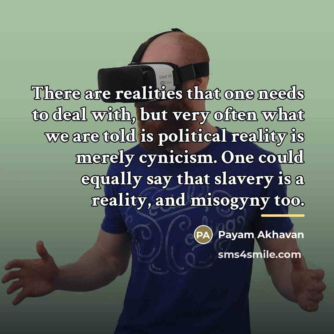 “There are realities that one needs to deal with, but…” quote by Payam Akhavan