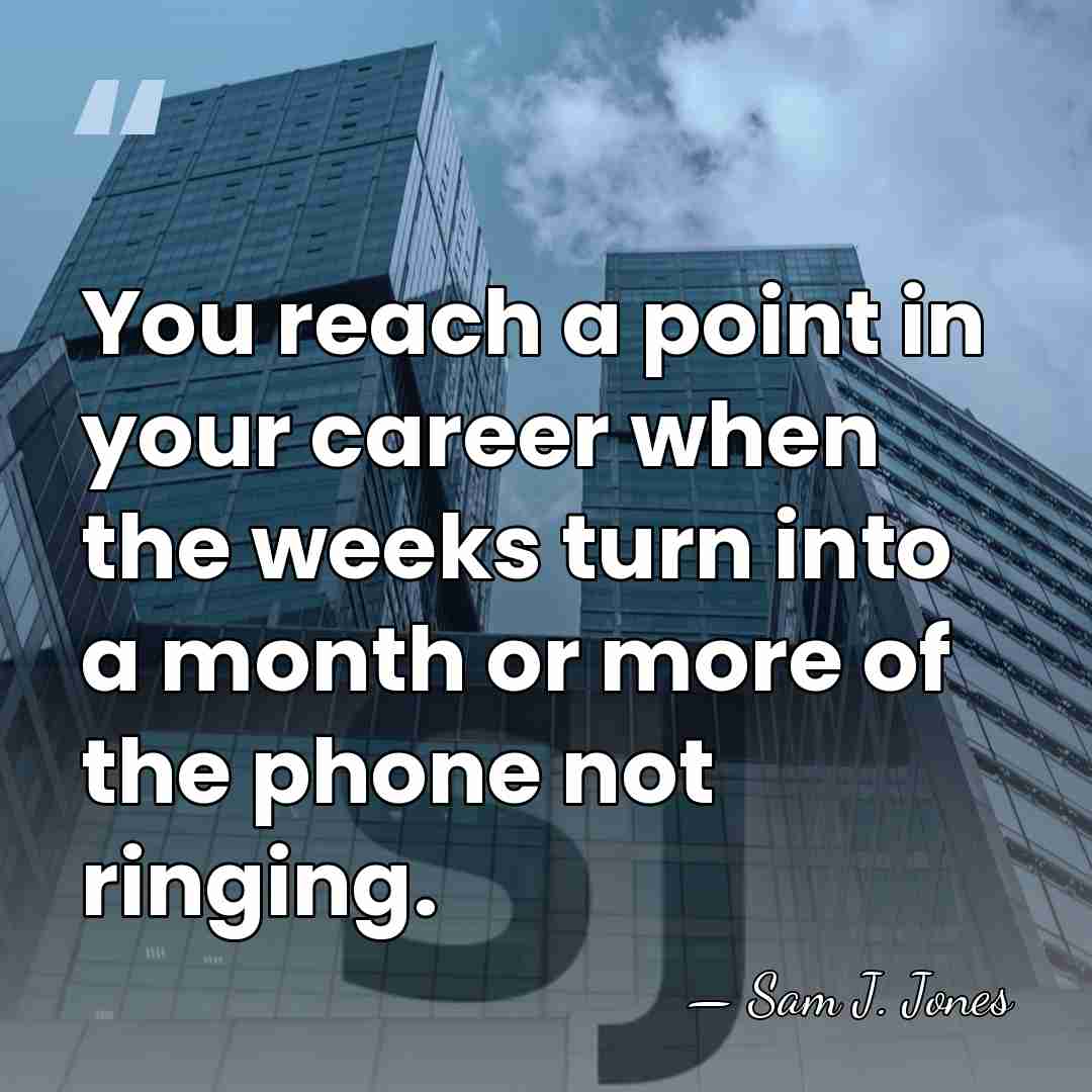 You reach a point in your career when the weeks turn into&hellip; - Sam J. Jones