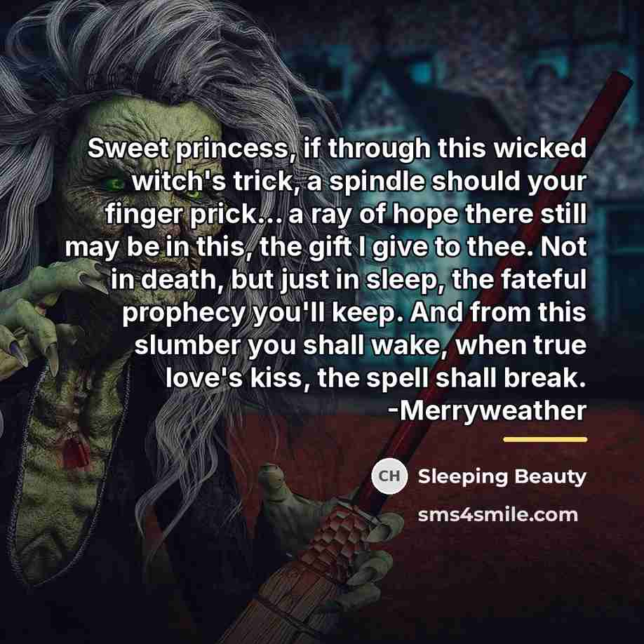 “Sweet princess, if through this wicked witch's trick, a spindle…” quote by Sleeping Beauty