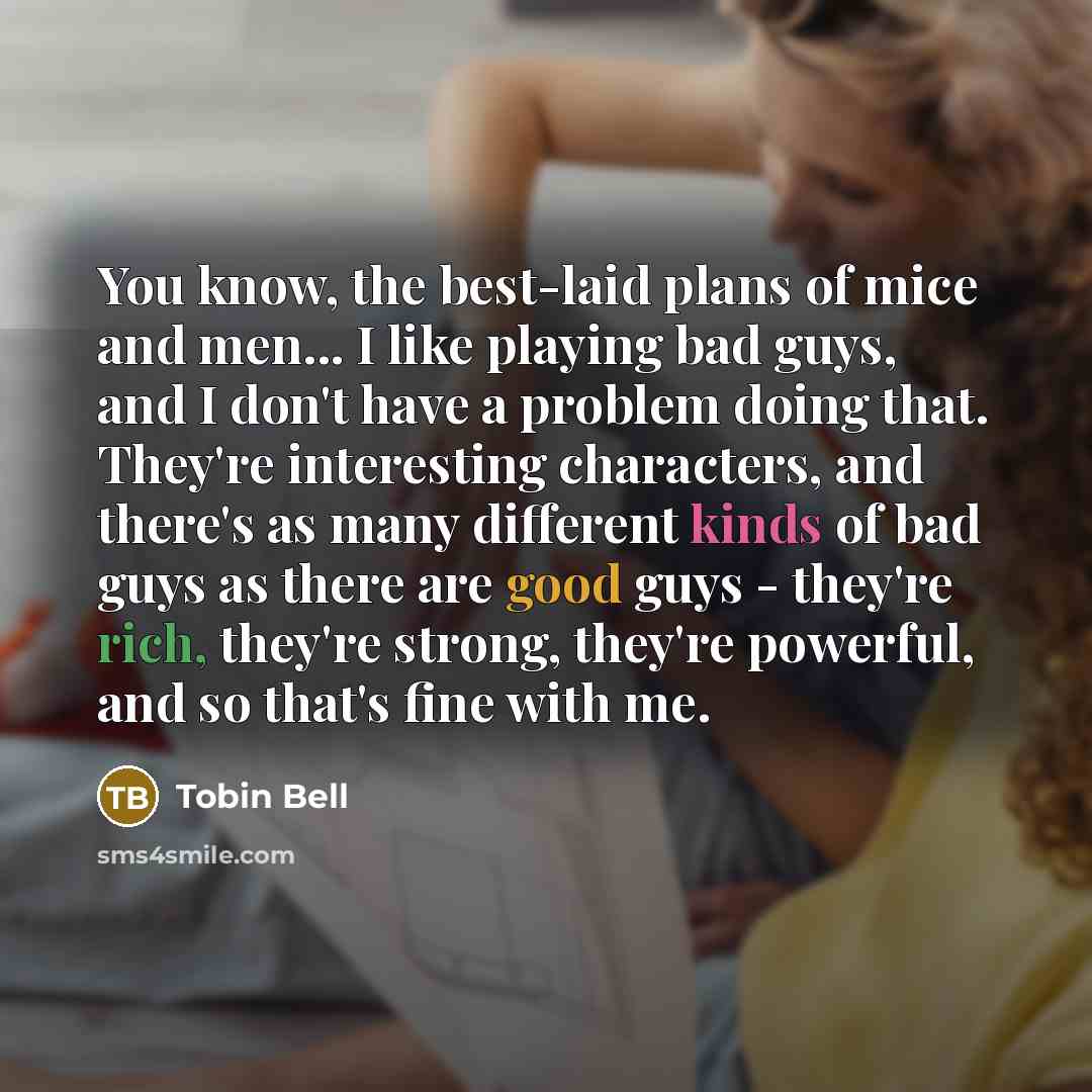 “You know, the best-laid plans of mice and men... I…” quote by Tobin Bell