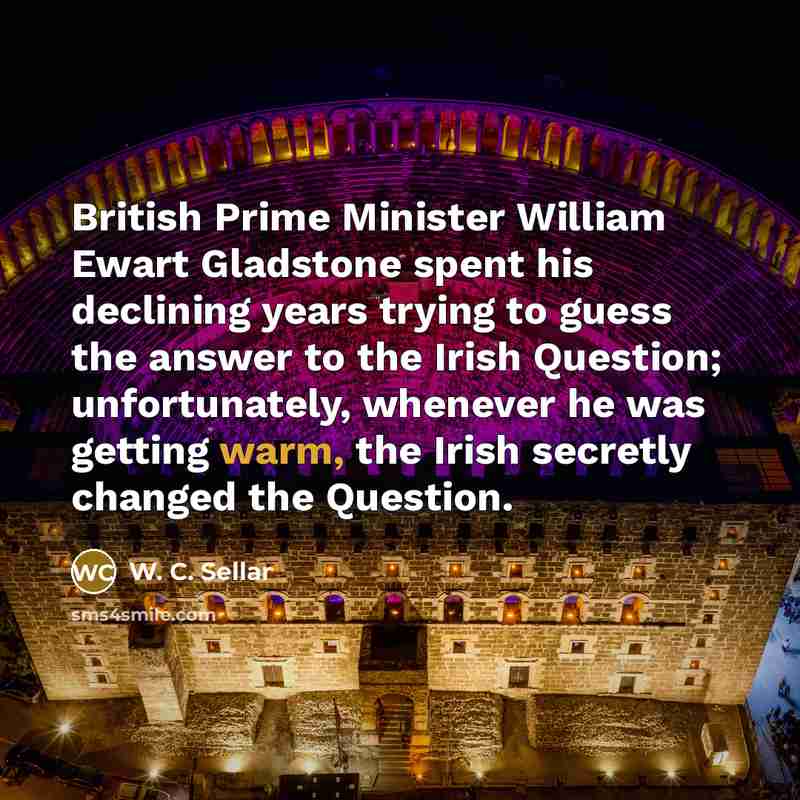 “British Prime Minister William Ewart Gladstone spent his declining years…” quote by W. C. Sellar