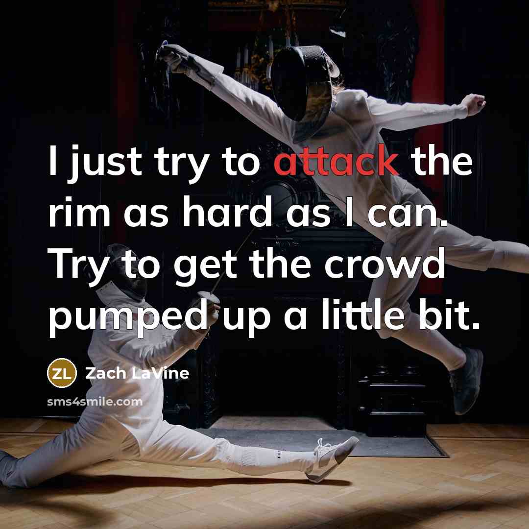 “I just try to attack the rim as hard as…” quote by Zach LaVine