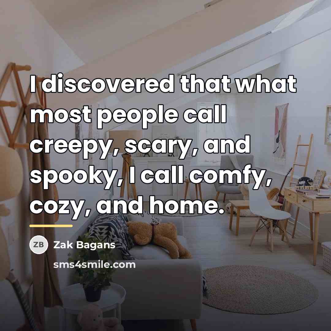 “I discovered that what most people call creepy, scary, and…” quote by Zak Bagans