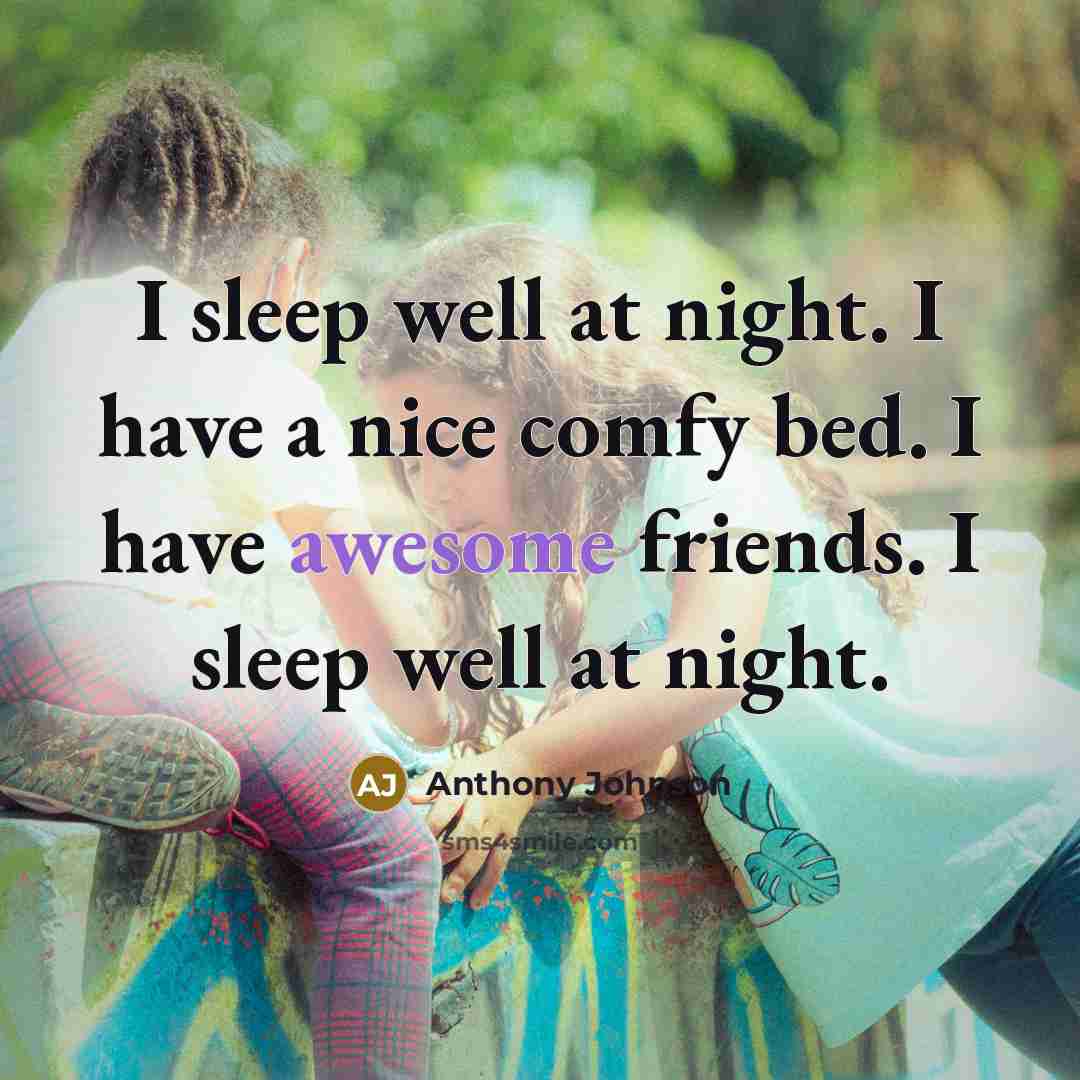 “I sleep well at night. I have a nice comfy…” quote by Anthony Johnson