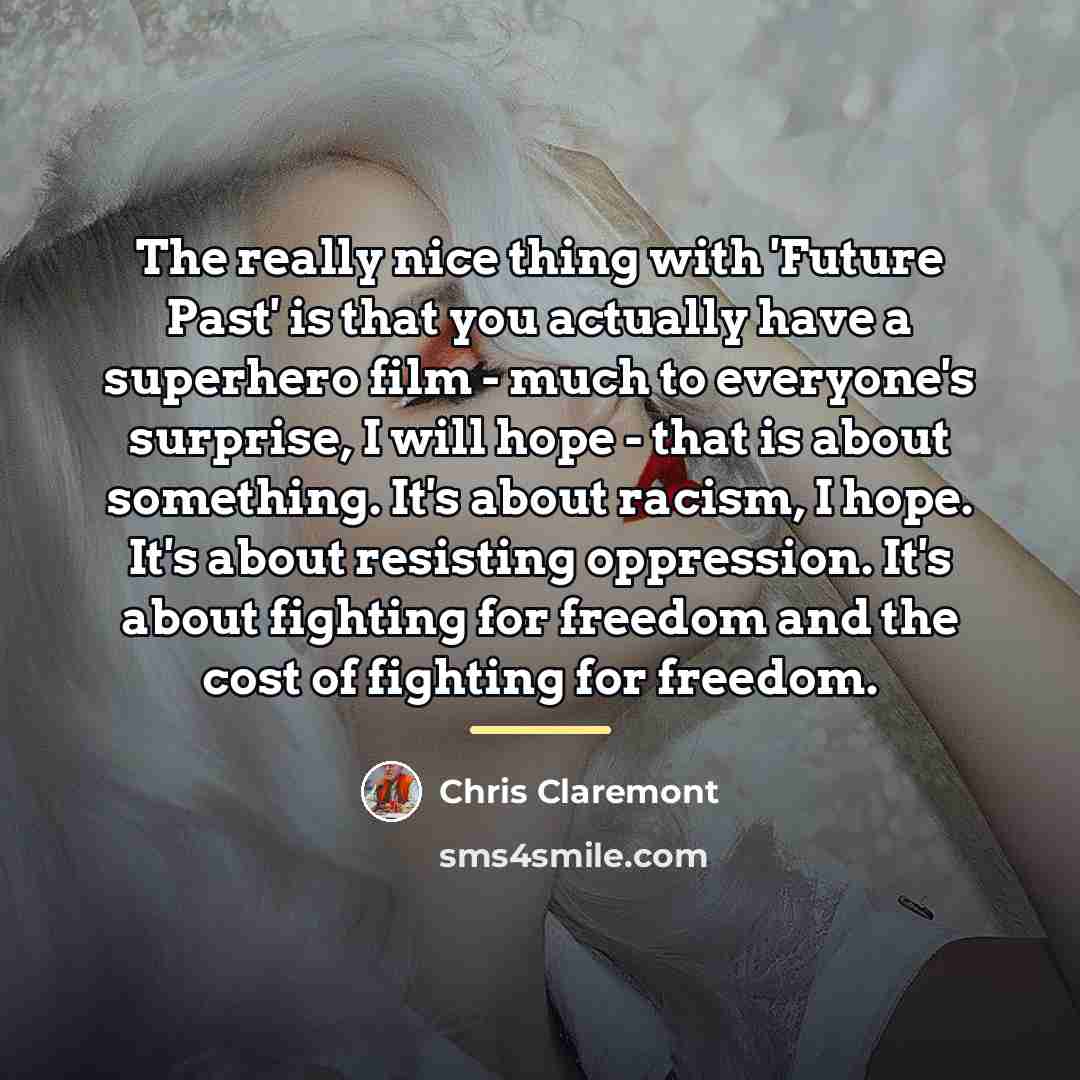 “The really nice thing with 'Future Past' is that you…” quote by Chris Claremont