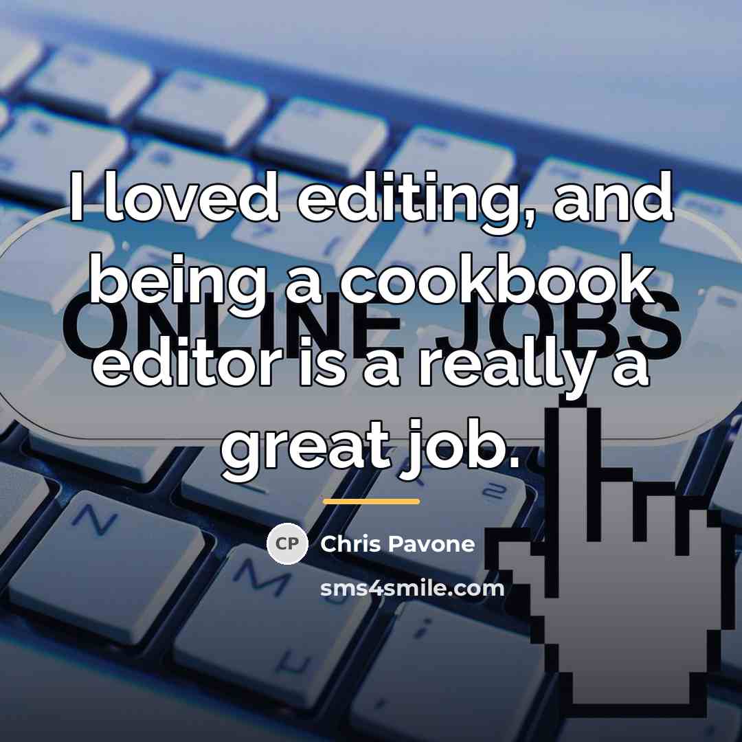 “I loved editing, and being a cookbook editor is a…” quote by Chris Pavone