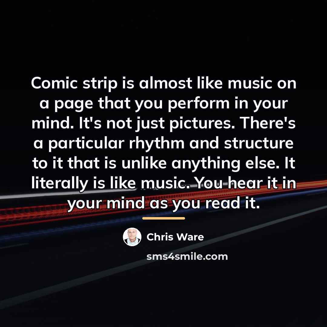“Comic strip is almost like music on a page that…” quote by Chris Ware