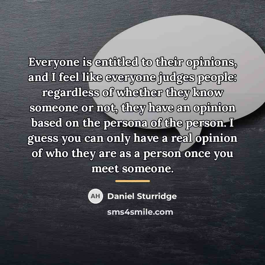 “Everyone is entitled to their opinions, and I feel like…” quote by Daniel Sturridge