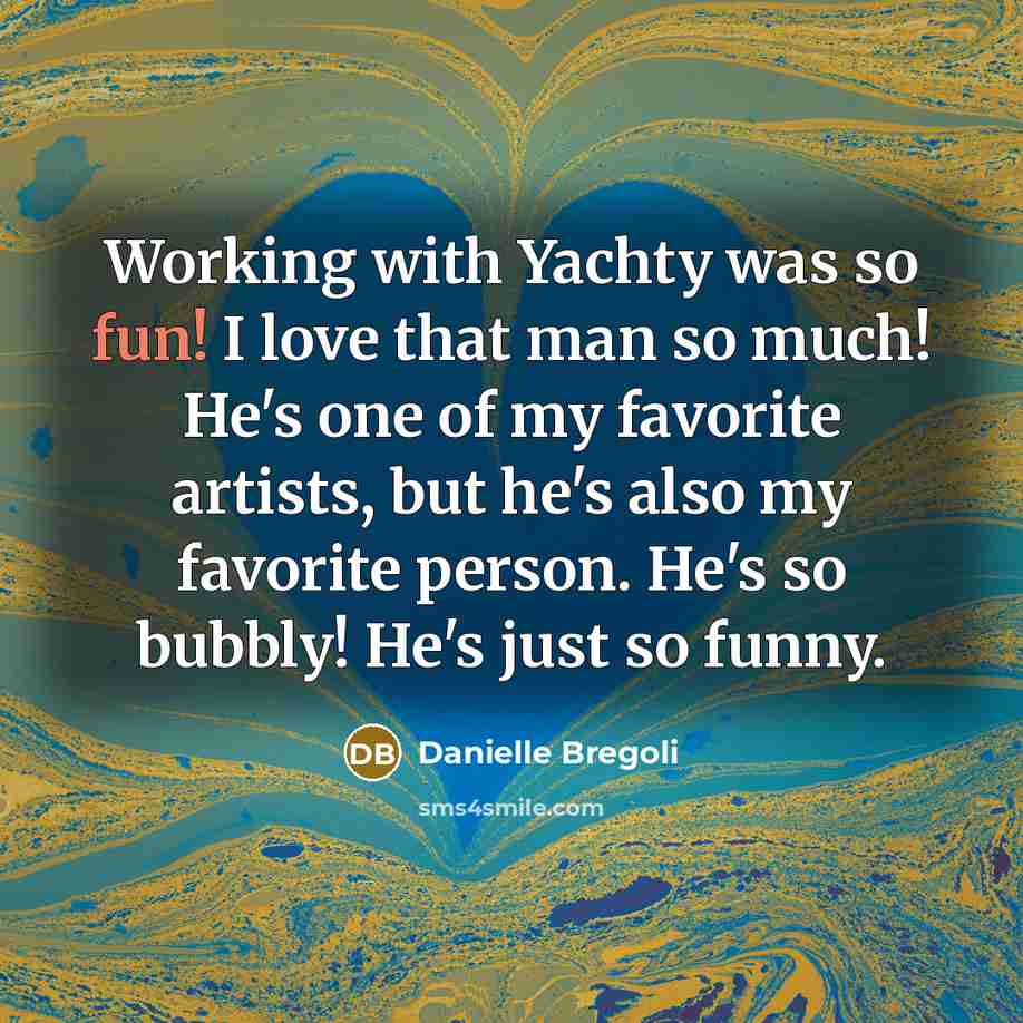 “Working with Yachty was so fun! I love that man…” quote by Danielle Bregoli