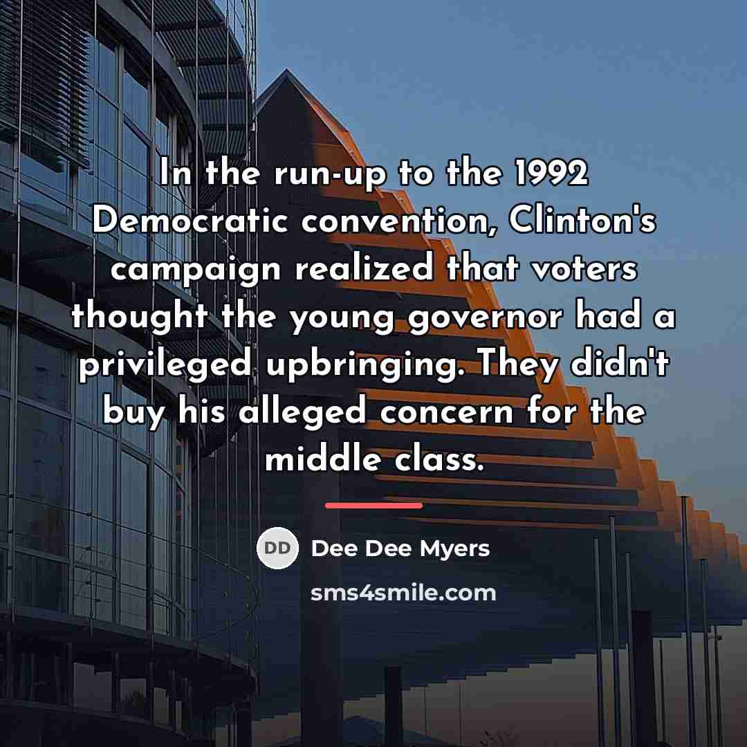 “In the run-up to the 1992 Democratic convention, Clinton's campaign…” quote by Dee Dee Myers