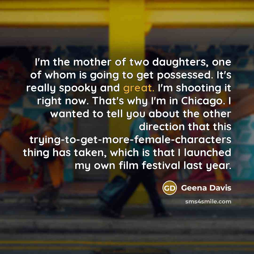 “I'm the mother of two daughters, one of whom is…” quote by Geena Davis