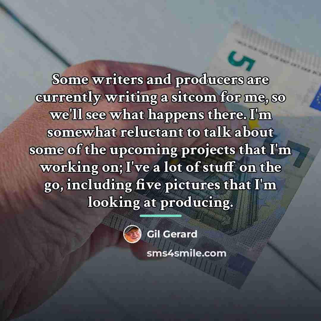 “Some writers and producers are currently writing a sitcom for…” quote by Gil Gerard