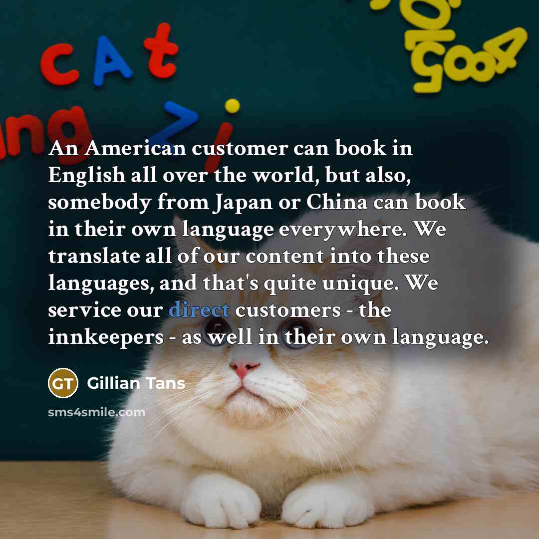 “An American customer can book in English all over the…” quote by Gillian Tans