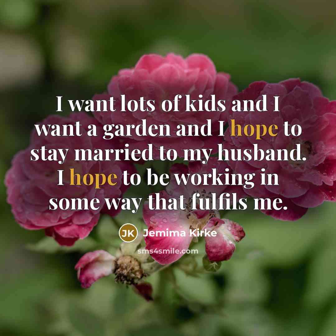 “I want lots of kids and I want a garden…” quote by Jemima Kirke