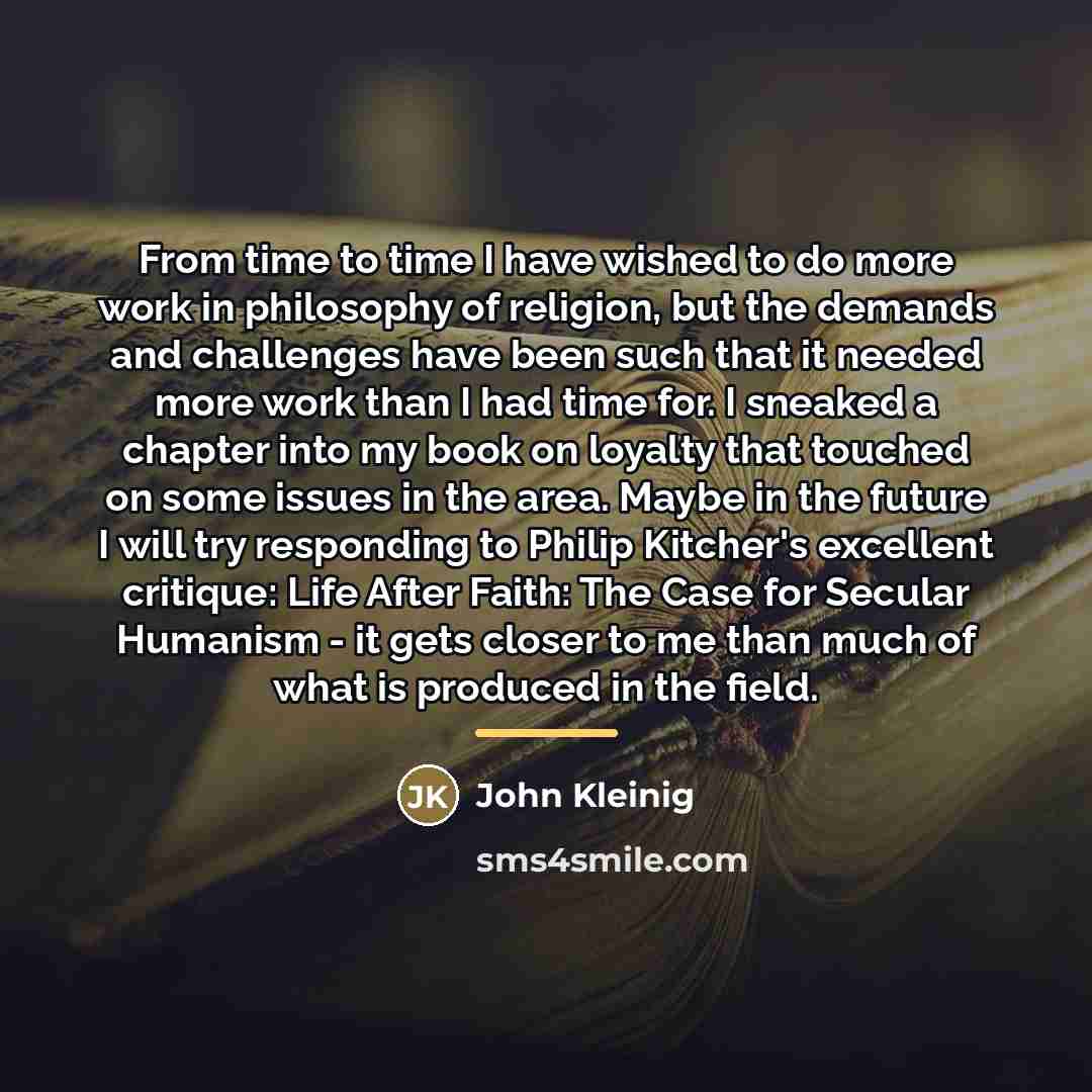 “From time to time I have wished to do more…” quote by John Kleinig