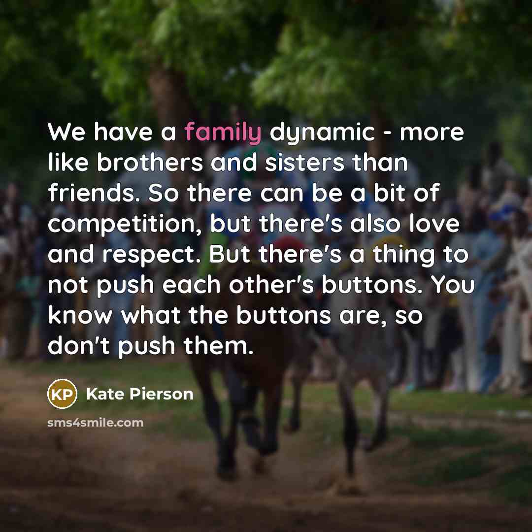 “We have a family dynamic - more like brothers and…” quote by Kate Pierson